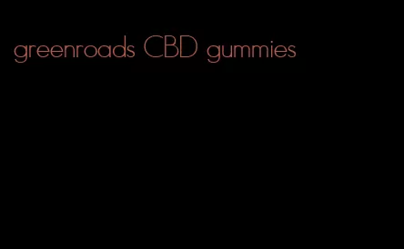 greenroads CBD gummies