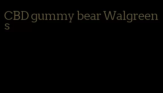 CBD gummy bear Walgreens
