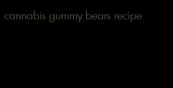 cannabis gummy bears recipe