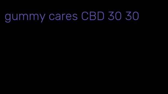 gummy cares CBD 30 30