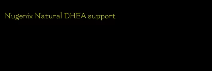 Nugenix Natural DHEA support