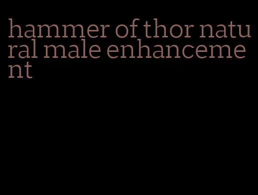 hammer of thor natural male enhancement