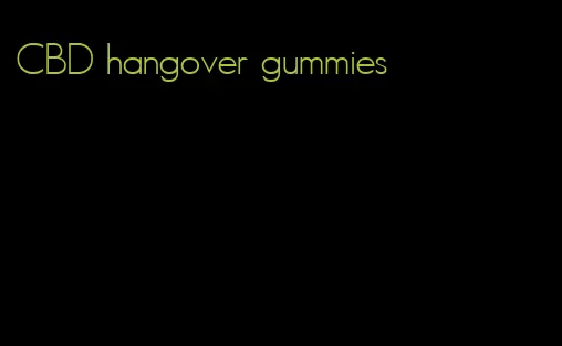 CBD hangover gummies