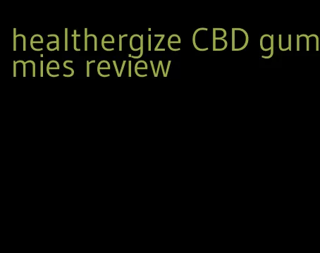 healthergize CBD gummies review