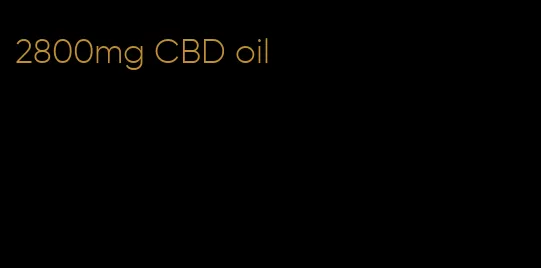2800mg CBD oil