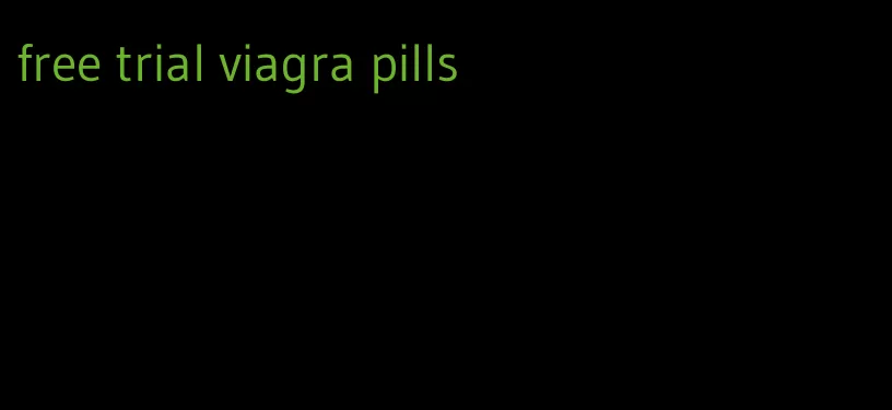 free trial viagra pills
