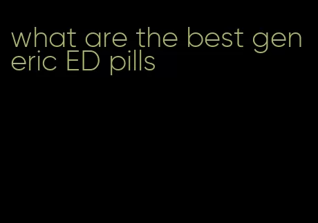 what are the best generic ED pills