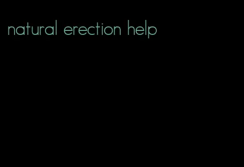 natural erection help