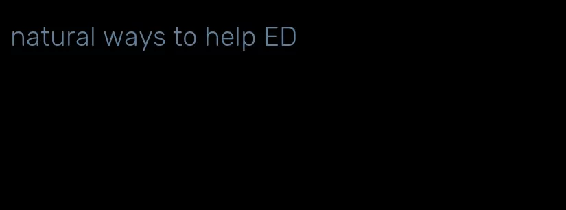 natural ways to help ED