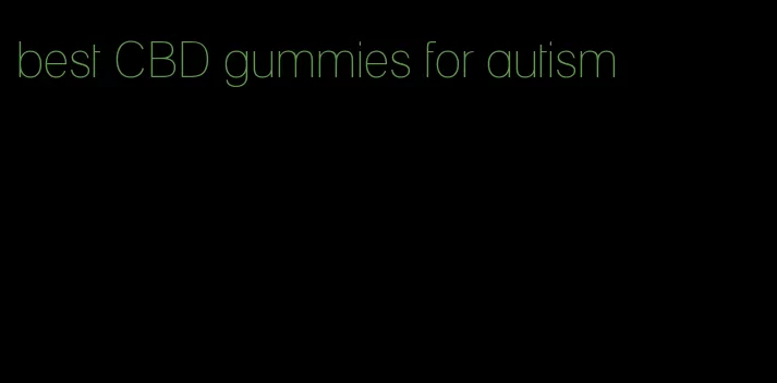 best CBD gummies for autism