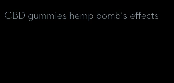 CBD gummies hemp bomb's effects