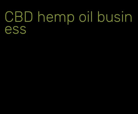 CBD hemp oil business
