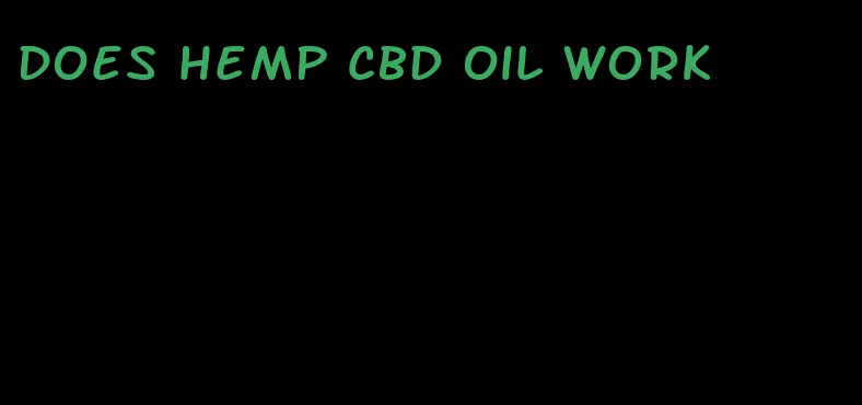does hemp CBD oil work