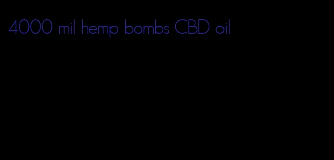 4000 mil hemp bombs CBD oil