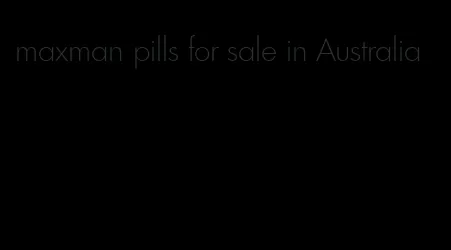 maxman pills for sale in Australia