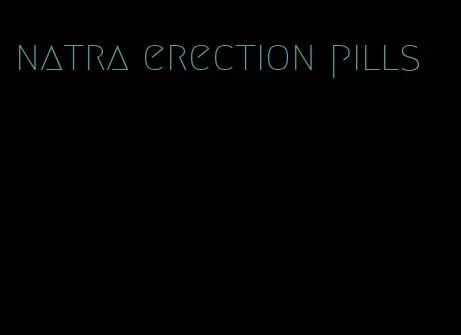 natra erection pills