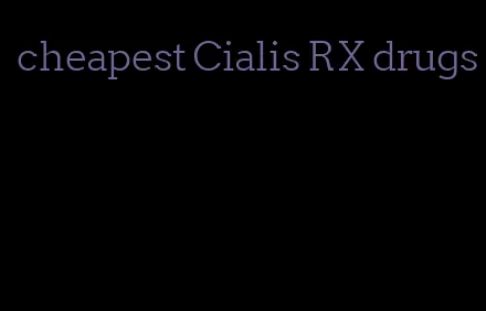 cheapest Cialis RX drugs