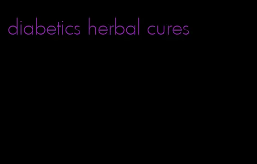 diabetics herbal cures