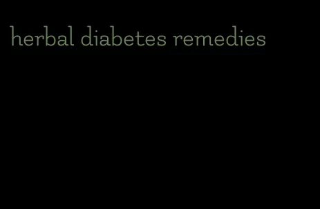 herbal diabetes remedies