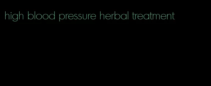 high blood pressure herbal treatment