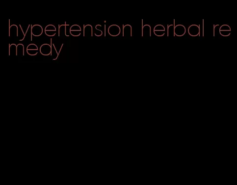 hypertension herbal remedy