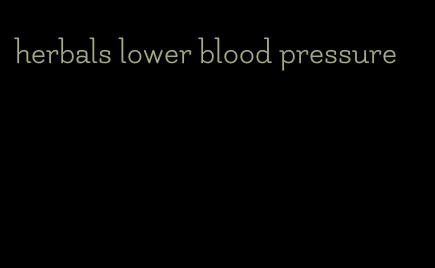 herbals lower blood pressure