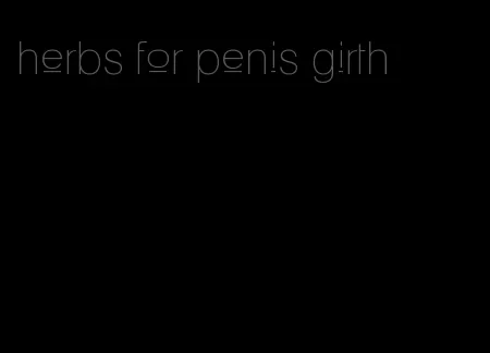 herbs for penis girth