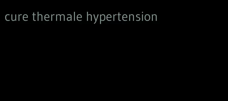 cure thermale hypertension