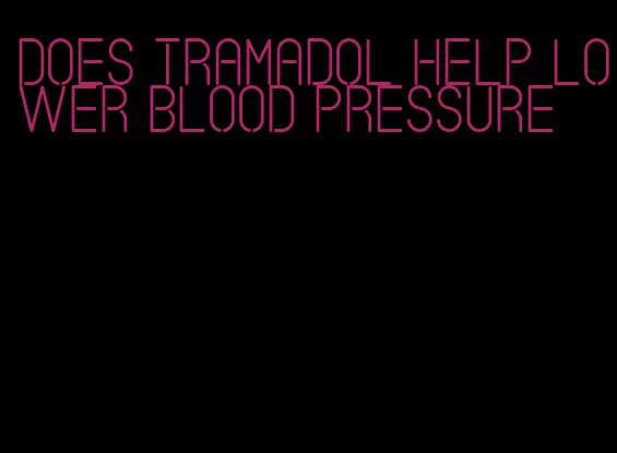 does tramadol help lower blood pressure