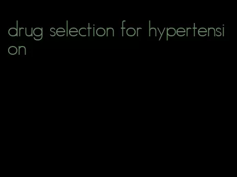drug selection for hypertension