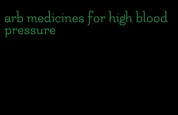 arb medicines for high blood pressure