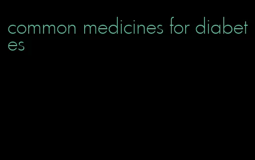 common medicines for diabetes