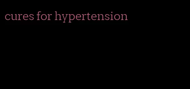 cures for hypertension