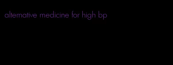 alternative medicine for high bp