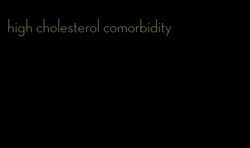 high cholesterol comorbidity