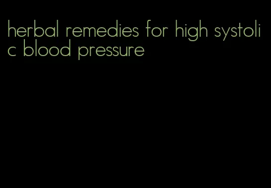 herbal remedies for high systolic blood pressure