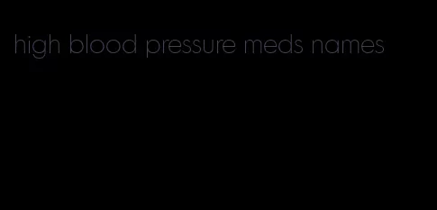 high blood pressure meds names