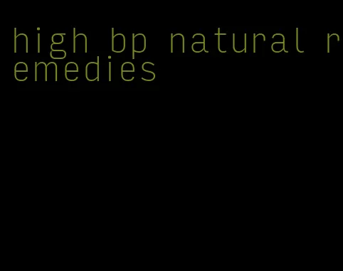high bp natural remedies