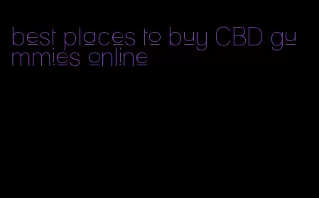 best places to buy CBD gummies online