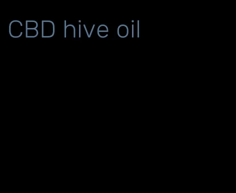 CBD hive oil