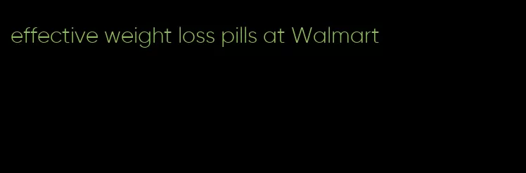 effective weight loss pills at Walmart