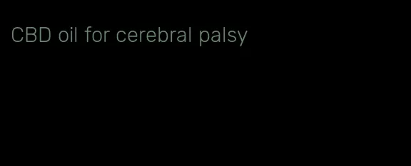 CBD oil for cerebral palsy