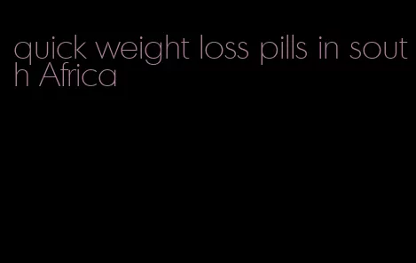 quick weight loss pills in south Africa