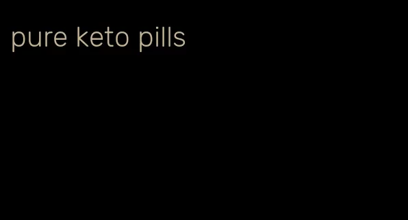 pure keto pills