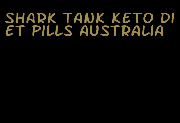 shark tank keto diet pills Australia