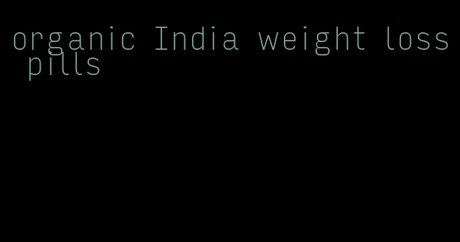 organic India weight loss pills