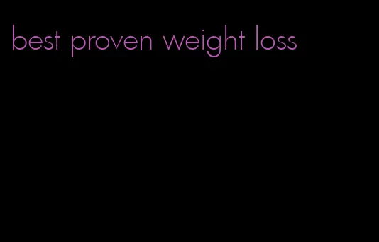 best proven weight loss