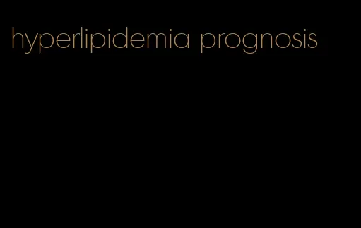 hyperlipidemia prognosis