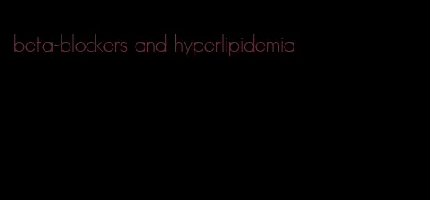 beta-blockers and hyperlipidemia