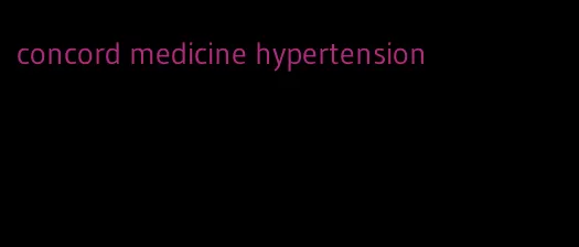 concord medicine hypertension